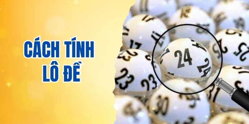 cách tình lô đề
