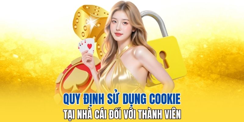 Quy định sử dụng Cookie từ nhà cái