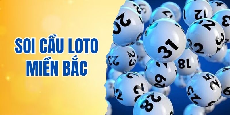 Soi cầu loto miền bắc